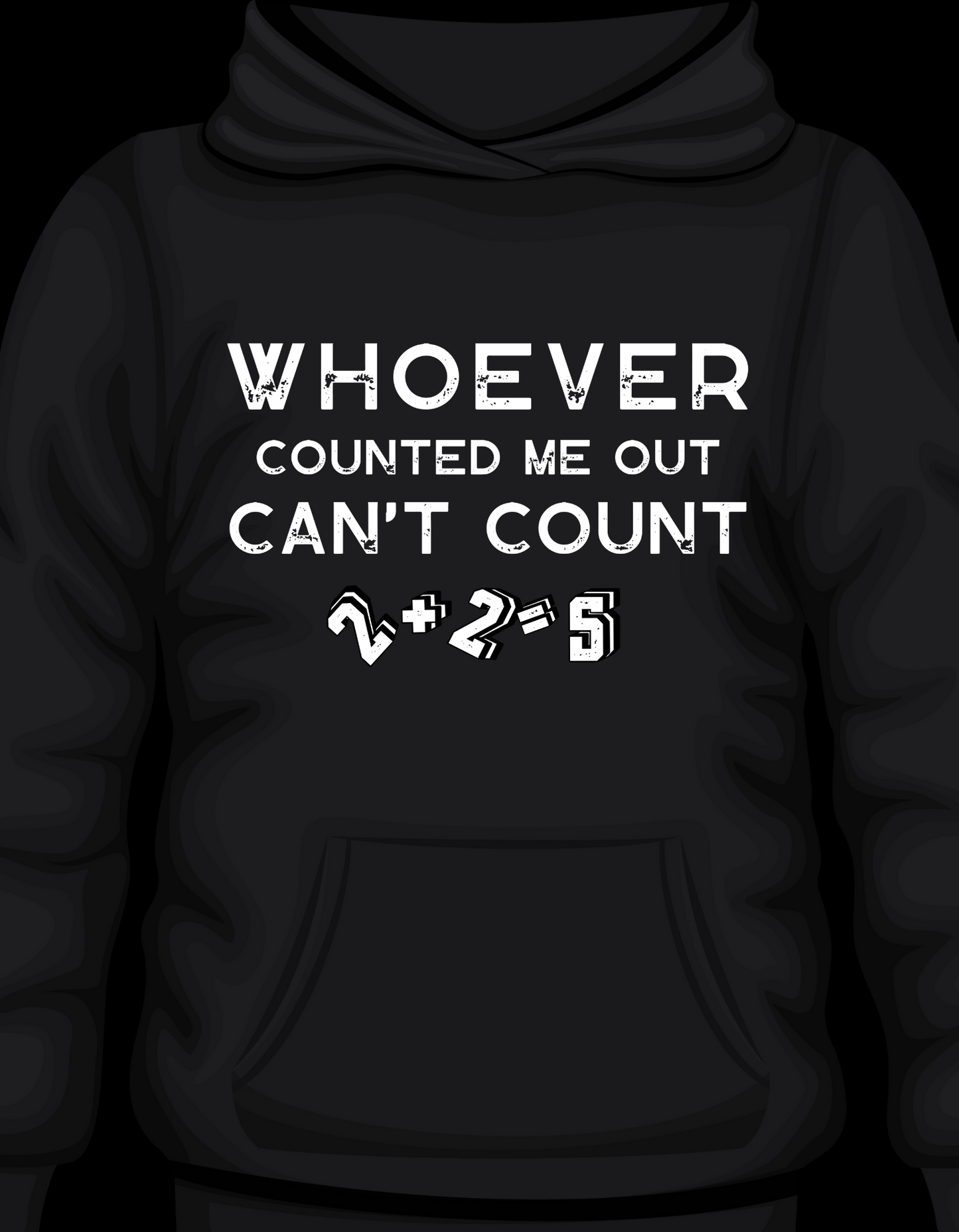 WHOEVER COUNTED - HOODIE