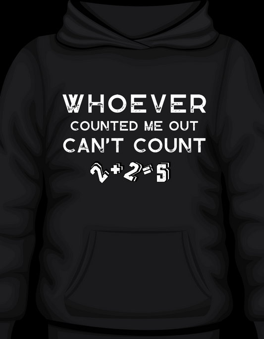 WHOEVER COUNTED - HOODIE