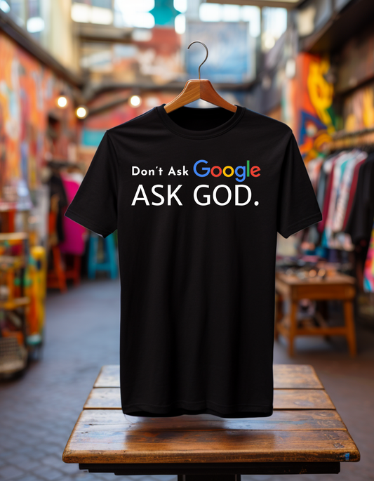DON'T ASK GOOGLE